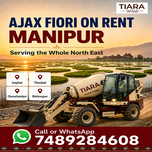 Ajax Fiori on rent in Manipur and self loading concrete mixer rental