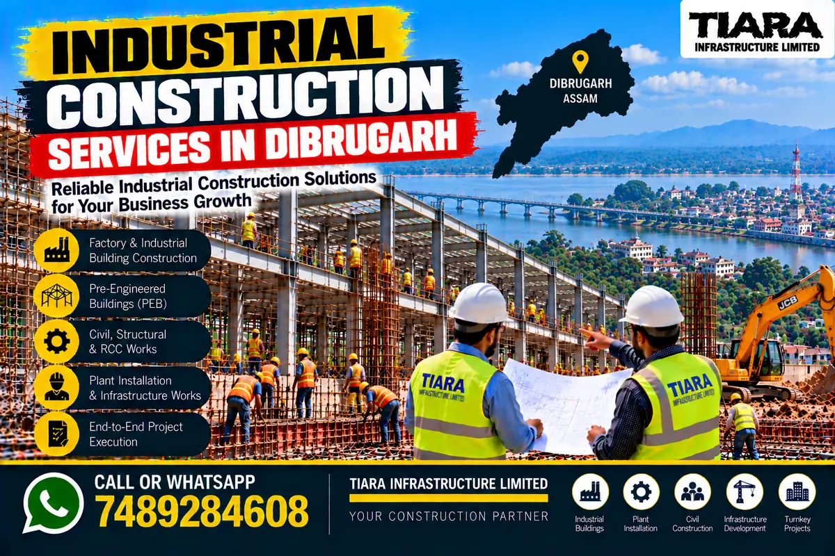 Industrial building construction and factory civil works in Dibrugarh