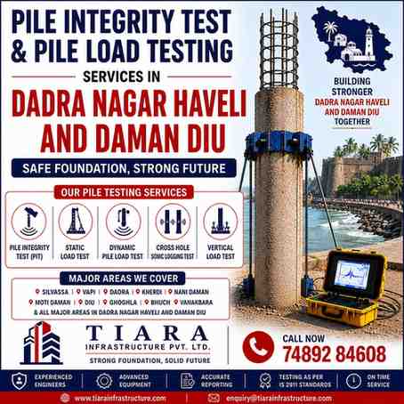 Pile Integrity Test & Pile Load Testing Services in Dadra Nagar Haveli and Daman Diu