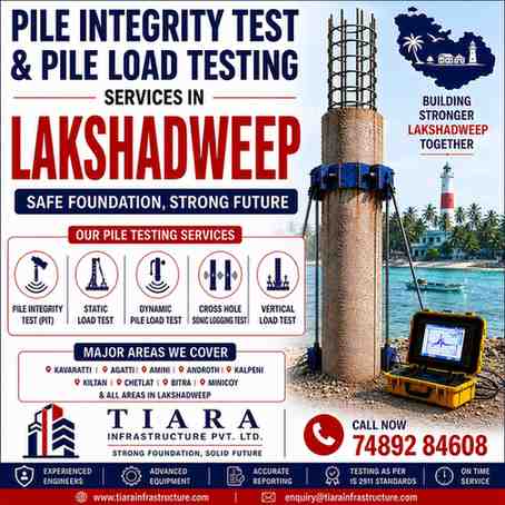 Pile Integrity Test & Pile Load Testing Services in Lakshadweep
